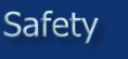 Safety