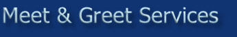 Meet & Greet Services